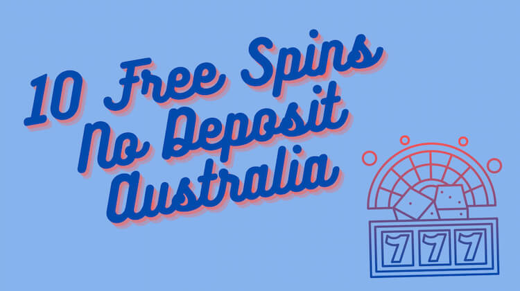 10 Free Spins No Deposit