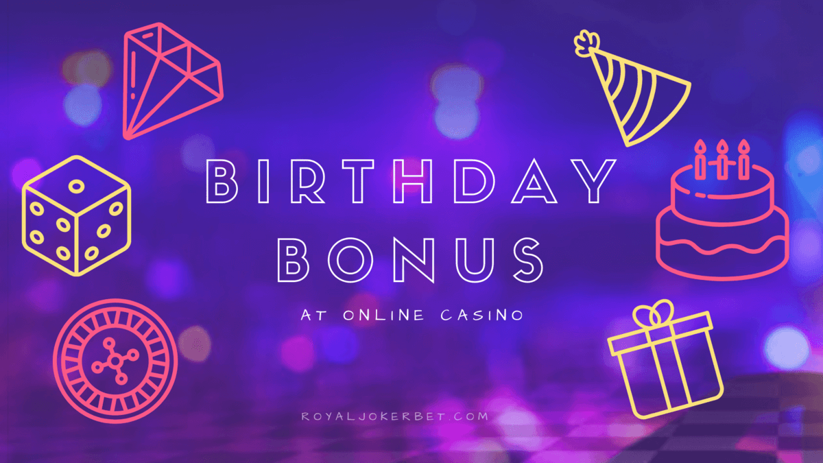 Top Casinos With Birthday Bonus