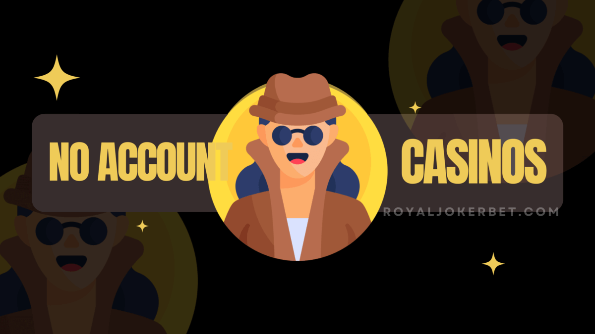 Online Casinos Without Account