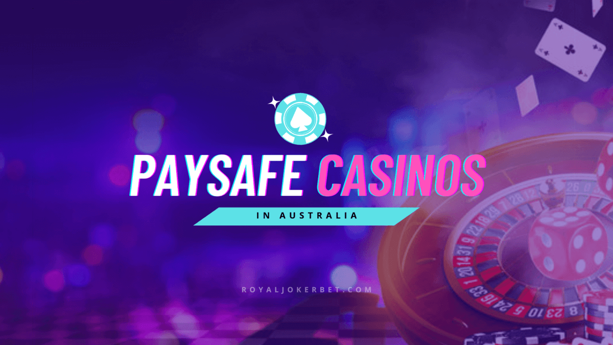 Online Casinos That Accept PaySafe in Australia
